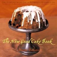 The New Good Cake Book