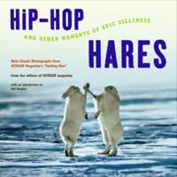 Hip Hop Hares and Other Moments of Epic Silliness