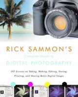 Rick Sammon's Complete Guide to Digital Photography