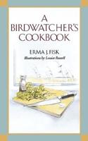 A Birdwatcher's Cookbook