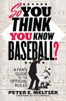So You Think You Know Baseball?