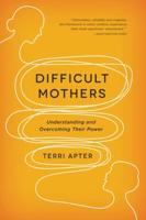 Difficult Mothers