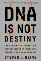 DNA Is Not Destiny