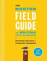The Norton Field Guide to Writing With 2016 MLA Update