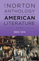 The Norton Anthology of American Literature. Volume C 1865-1914