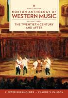 Norton Anthology of Western Music. Vol. 3 The Twentieth Century and Beyond