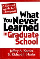 What You Never Learned in Graduate School