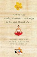 How to Use Herbs, Nutrients & Yoga in Mental Health Care