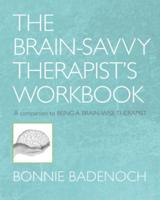 The Brain-Savvy Therapist's Workbook