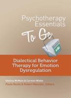 Dialectical Behavior Therapy for Emotion Dysregulation