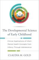 The Developmental Science of Early Childhood