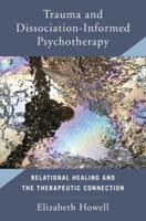 Trauma and Dissociation-Informed Psychotherapy