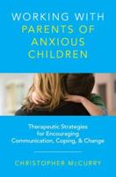 Working With Parents of Anxious Children