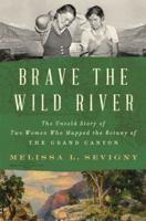 Brave the Wild River