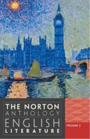 The Norton Anthology of English Literature. Volume 2 The Romantic Period Through the Twentieth Century