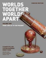 Worlds Together, Worlds Apart. Volume 2 From 1000 CE to the Present