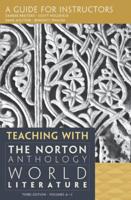 Teaching With The Norton Anthology of World Literature, Volumes A - C