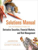 An Introduction to Derivative Securities, Financial Markets, and Risk Management Student Solutions Manual