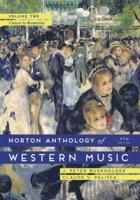 Norton Anthology of Western Music. Volume 2 Classic to Romantic