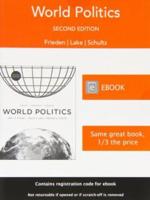 World Politics - Interests, Interactions, Institutions 2E