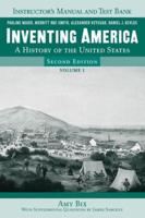 Instructor's Manual and Test Bank [For] Inventing America : A History of the United States, Second Edition [By] Pauline Maier ... [Et Al.]