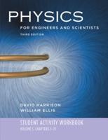 Physics for Engineers and Scientists, Third Edition. Student Activity Workbook