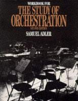 Workbook for The Study of Orchestration, Second Edition