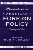 Perspectives on American Foreign Policy