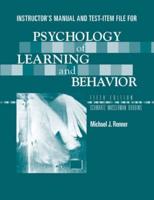 Psychology of Learning and Behavior, Fifth Edition, Barry Schwartz, Edward A. Wasserman, and Steven J. Robbins. Instructor's Manual and Test-Item File