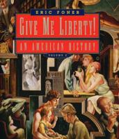 Give Me Liberty! An American History Volume 2