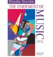 Study Guide for The Enjoyment of Music, Ninth Edition