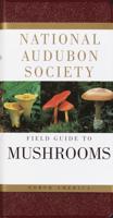 The Audubon Society Field Guide to North American Mushrooms