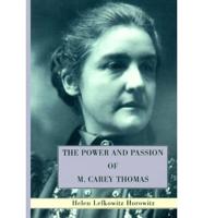 The Power and Passion of M. Carey Thomas