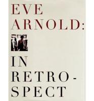 Eve Arnold, in Retrospect