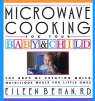 Microwave Cooking for Your Baby & Child