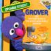 Grover and the Everything in the Whole Wide World Museum, Featuring Lovable, Furry Old Grover