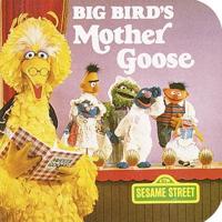 Big Bird's Mother Goose (Sesame Street)