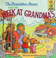 The Berenstain Bears and the Week at Grandma's