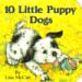 10 Little Puppy Dogs