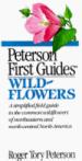 Peterson First Guide to Wildflowers of Northeastern and North-Central North America