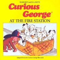 Curious George at the Fire Station Book & Cassette