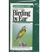 Birding by Ear. Eastern/Central