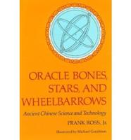 Oracle Bones, Stars, and Wheelbarrows