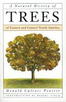 A Natural History of Trees of Eastern and Central North America