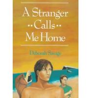 A Stranger Calls ME Home