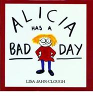 Alicia Has a Bad Day