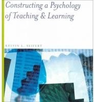 Constructing a Psychology of Teaching and Learning
