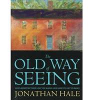 The Old Way of Seeing