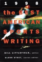 The Best American Sports Writing 1998. Best American Sports Writing