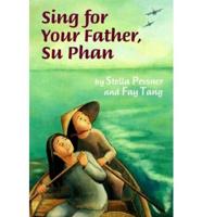 Sing for Your Father, Su Phan